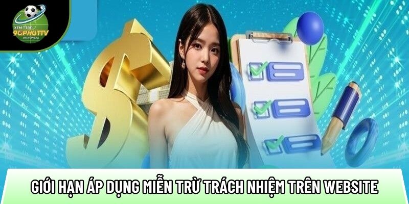 Miễn trừ trách nhiệm - Tất cả những gì bạn cần biết trên website 2 gioi han ap dung mien tru trach nhiem tren website