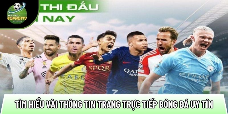 Giới thiệu trang xem bóng đá uy tín với hàng ngàn giải đấu 1 tim hieu vai thong tin trang truc tiep bong da uy tin